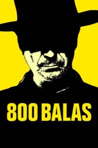 800 balas (2002) de Álex de la Iglesia