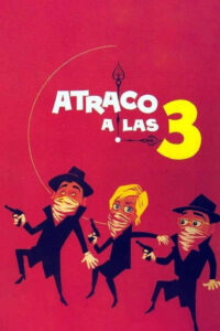 Atraco a las tres (1962) de José María Forqué