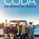 CODA. Los sonidos del silencio (2020) de Sian Heder (CODA)