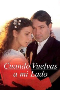 Cuando vuelvas a mi lado (1999) de Gracia Querejeta