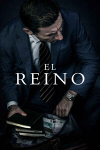 El Reino (2017) de Rodrigo Sorogoyen