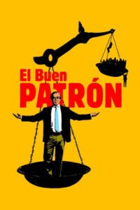 El buen patrón (2021) de Fernando León de Aranoa