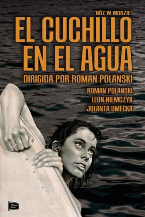 El cuchillo en el agua (1962) de Roman Polanski (Nóz w wodzie)