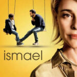 Ismael (2013) de Marcelo Piñeyro
