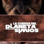 La guerra del Planeta de los Simios (2017) de Matt Reeves (War for the Planet of the Apes)