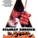 La naranja mecánica (1971) de Stanley Kubrick (A Clockwork Orange)