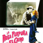 La rosa púrpura de El Cairo (1985) de Woody Allen (The Purple Rose of Cairo)