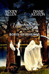 La última noche de Boris Grushenko (1975) de Woody Allen (Love and Death)