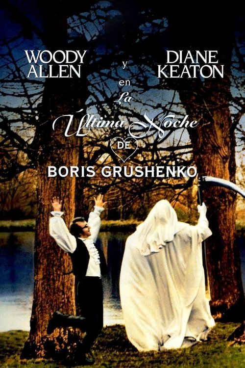 La última noche de Boris Grushenko (1975) de Woody Allen (Love and Death)