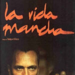 La vida mancha (2002) de Enrique Urbizu