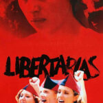 Libertarias (1996) de Vicente Aranda