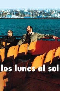 Los lunes al sol (2002) de Fernando León de Aranoa