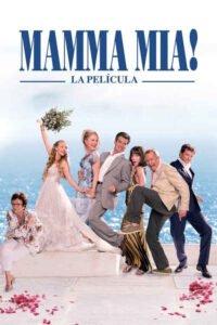 Mamma Mia!. La película (2008) (Mamma Mia! The Movie) de Phyllida Lloyd