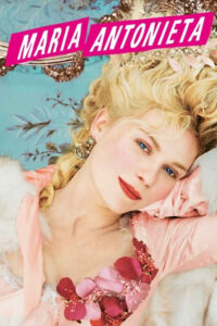 María Antonieta (2005) de Sofia Coppola (Marie Antoinette)