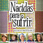 Nacidas para sufrir (2009) de Miguel Albaladejo