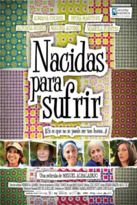 Nacidas para sufrir (2009) de Miguel Albaladejo