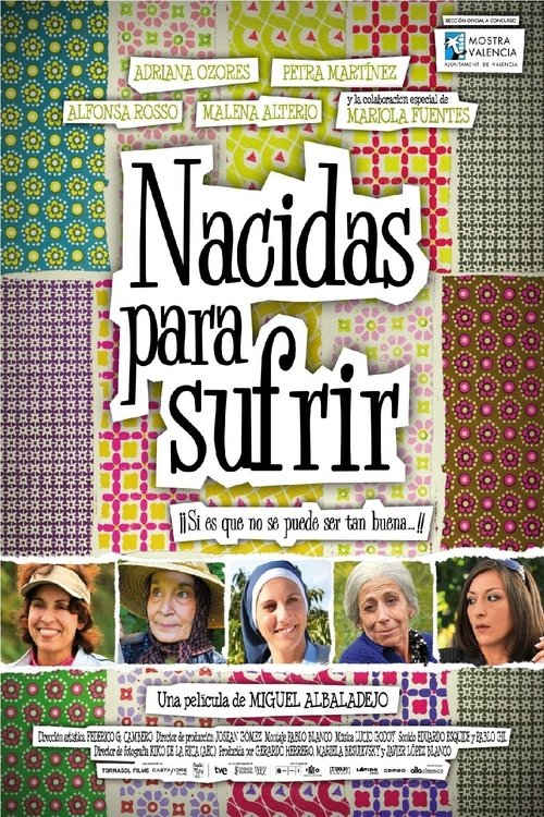 Nacidas para sufrir (2009) de Miguel Albaladejo