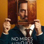 No mires a los ojos (2021) de Félix Viscarret
