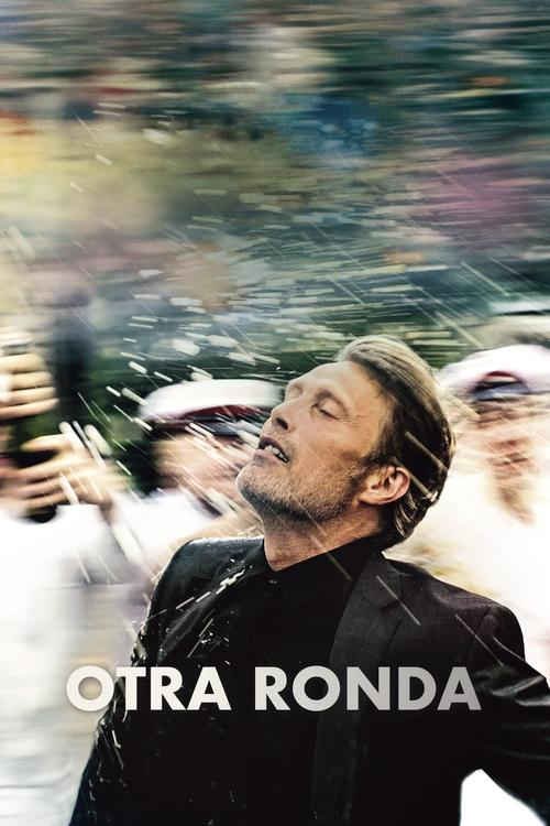 Otra ronda (2020) de Thomas Vinterberg (Druk)