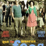 Que se mueran los feos (2010) de Nacho G. Velilla