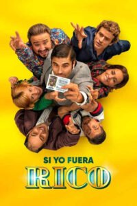 Si yo fuera rico (2019) de Álvaro Fernández Armero