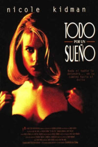 Todo por un sueño (1995) de Gus Van Sant (To Die For)