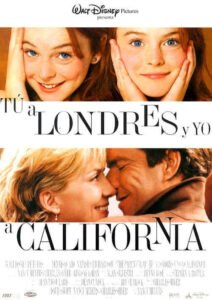 Tú a Londres y yo a California (1998)de Nancy Meyers (Parent Trap)