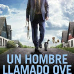 Un hombre llamado Ove (2015) de Hannes Holm (En man som heter Ove)