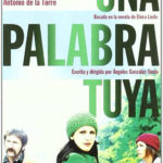 Una palabra tuya (2008) de Ángeles González Sinde