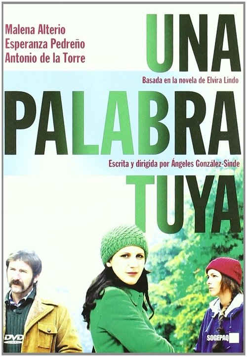 Una palabra tuya (2008) de Ángeles González Sinde
