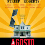 Agosto  de John Wells: Drama Familiar Intenso y Emotivo