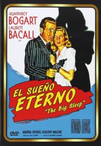El sueño eterno: Clásico cine negro de Howard Hawks